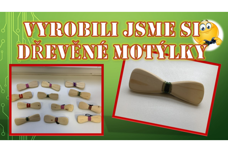 Vyrobili jsme si dřevěné motýlky